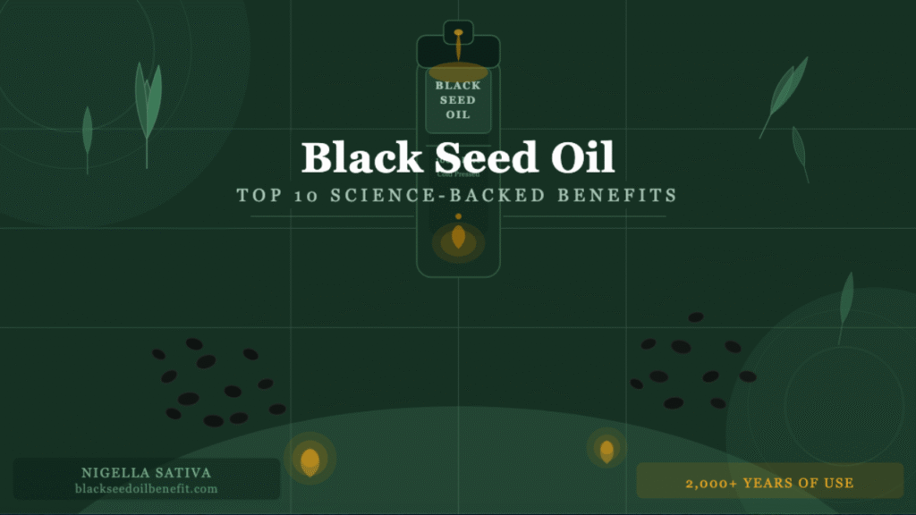 Top 10 Black Seed Oil Benefits (Science-Backed)